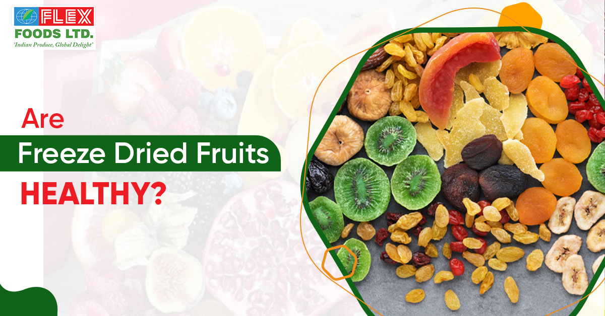Are Freeze-Dried Fruits Healthy?
