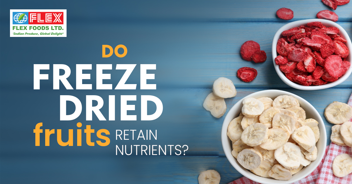 Do Freeze Dried Fruits Retain Nutrients?