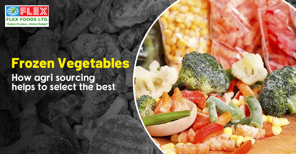 How agri-sourcing helps to select the best frozen vegetable in India?
