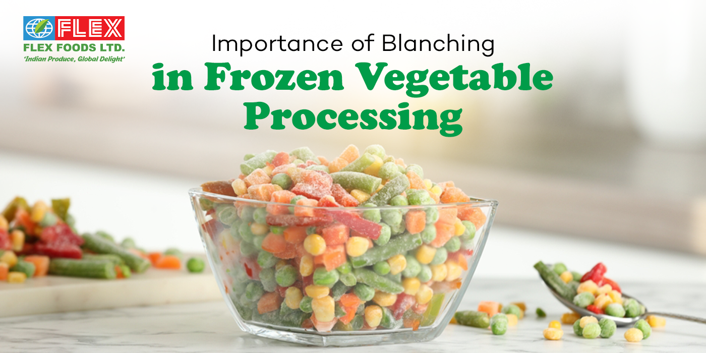 Importance of Blanching in Frozen Vegetable Processing