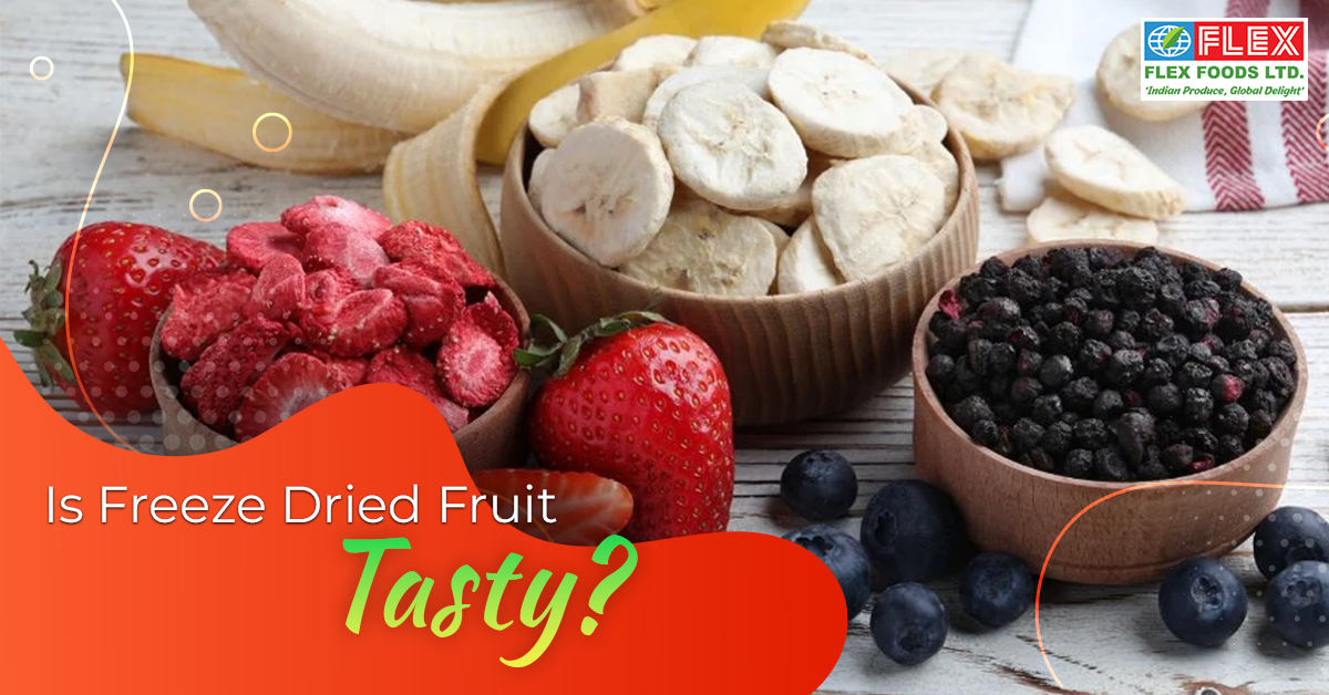 Is Freeze-dried Fruit Tasty?